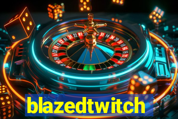 blazedtwitch