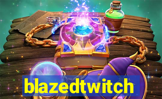 blazedtwitch