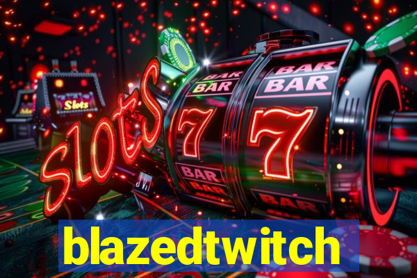 blazedtwitch