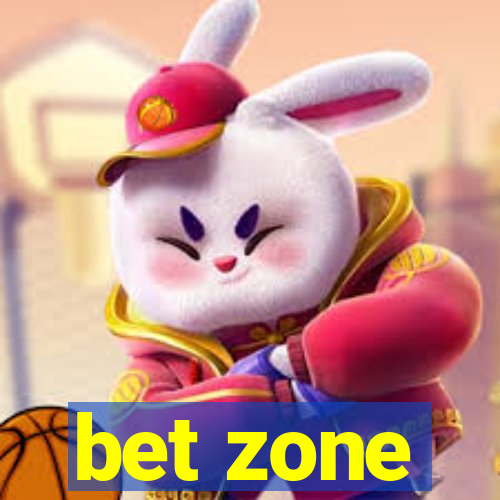 bet zone