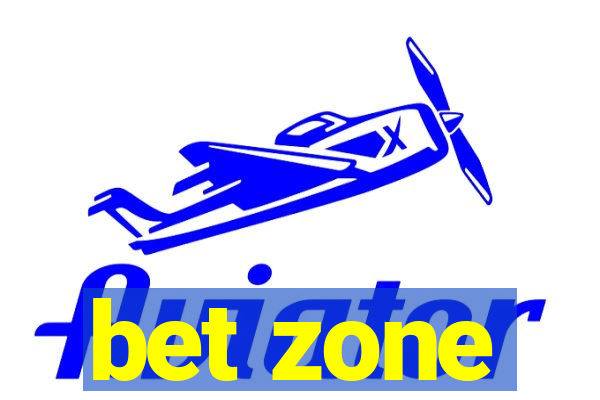 bet zone