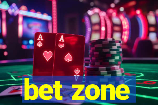 bet zone