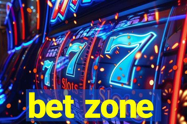 bet zone