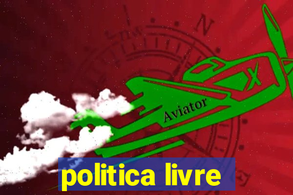 politica livre