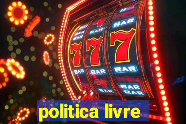 politica livre