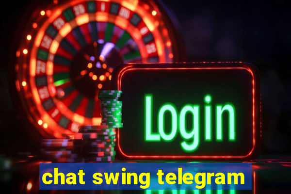 chat swing telegram