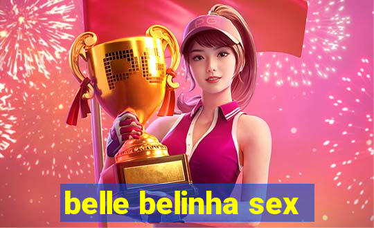 belle belinha sex