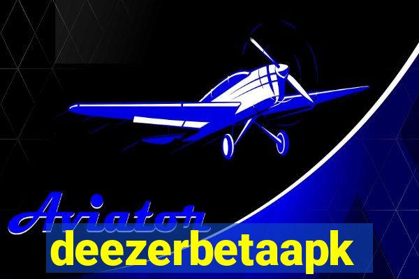 deezerbetaapk