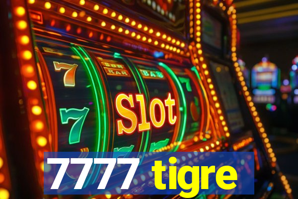 7777 tigre