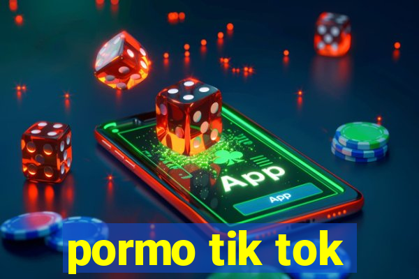 pormo tik tok