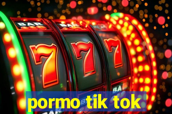 pormo tik tok