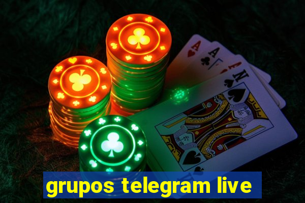 grupos telegram live