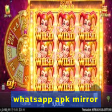 whatsapp apk mirror