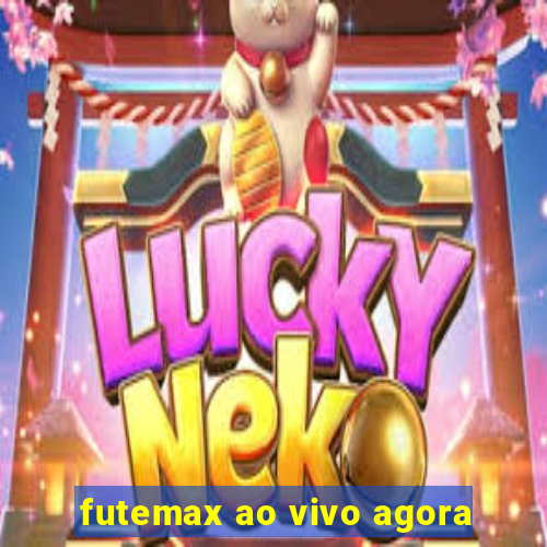 futemax ao vivo agora