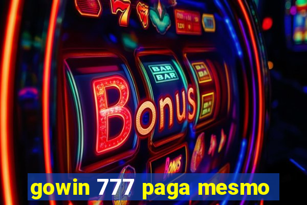 gowin 777 paga mesmo