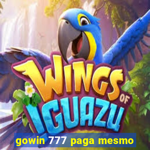 gowin 777 paga mesmo