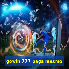 gowin 777 paga mesmo