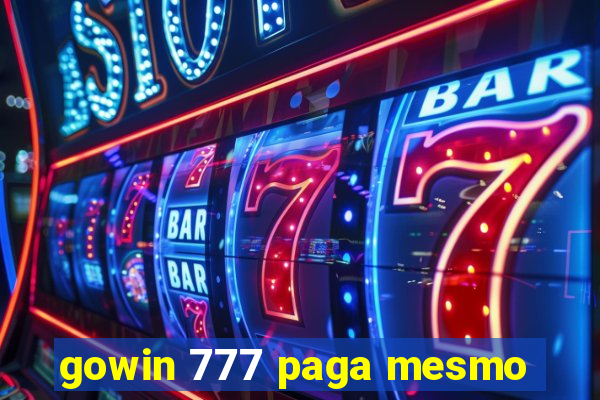 gowin 777 paga mesmo