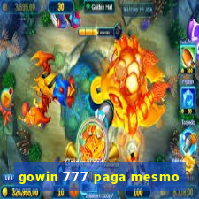 gowin 777 paga mesmo