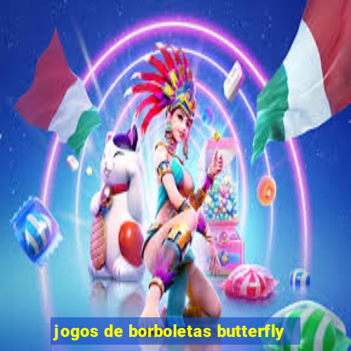 jogos de borboletas butterfly