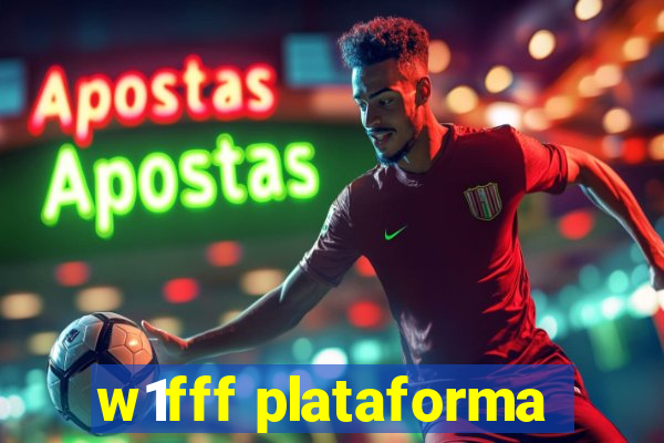 w1fff plataforma