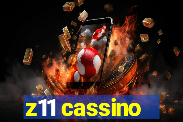 z11 cassino