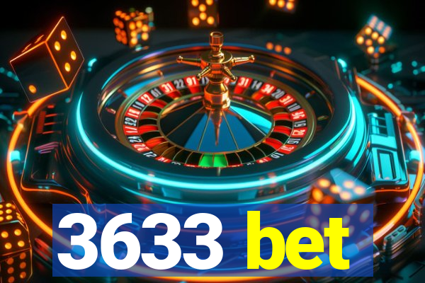 3633 bet