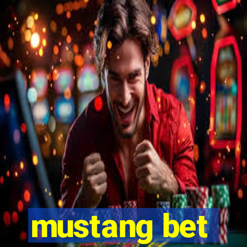 mustang bet