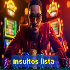 insultos lista