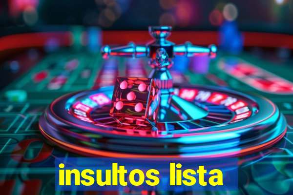 insultos lista