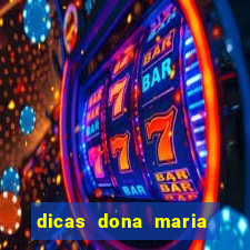 dicas dona maria jogo do bicho