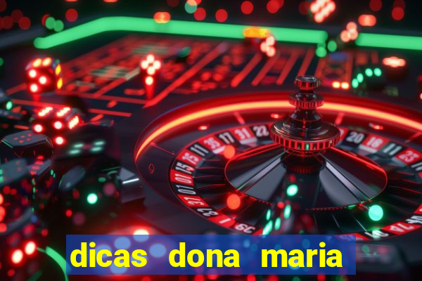 dicas dona maria jogo do bicho