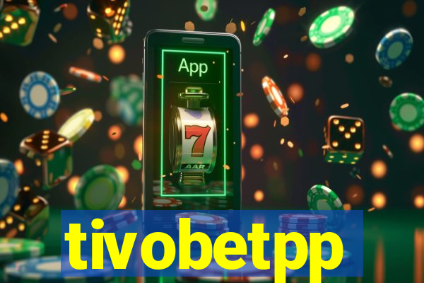 tivobetpp