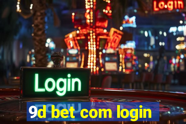 9d bet com login