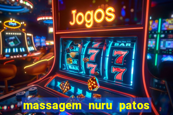 massagem nuru patos de minas