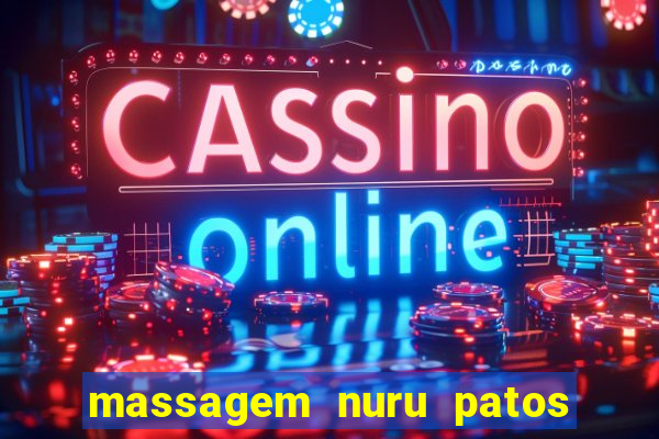 massagem nuru patos de minas