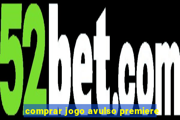 comprar jogo avulso premiere