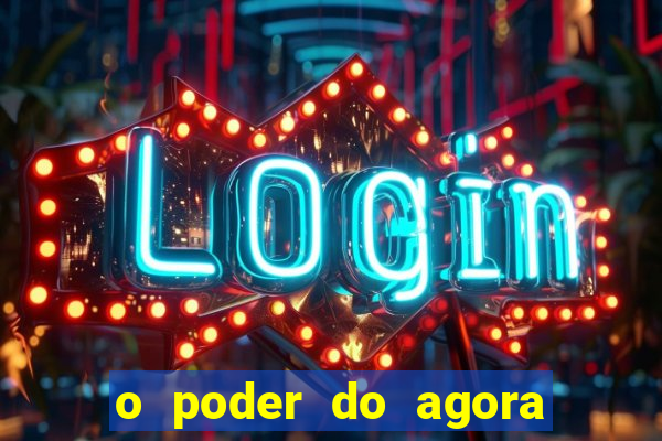 o poder do agora pdf google drive