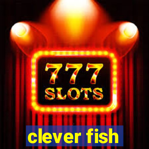 clever fish