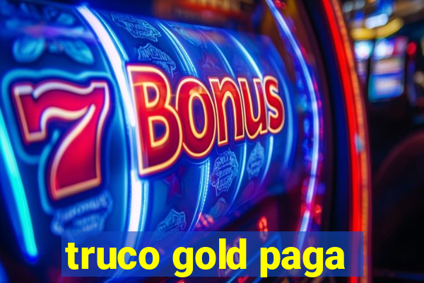 truco gold paga