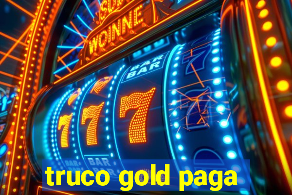 truco gold paga