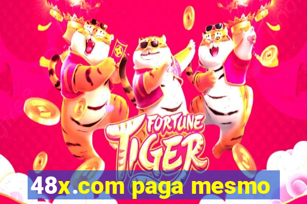 48x.com paga mesmo