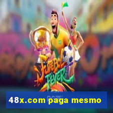 48x.com paga mesmo