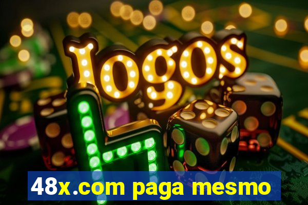 48x.com paga mesmo