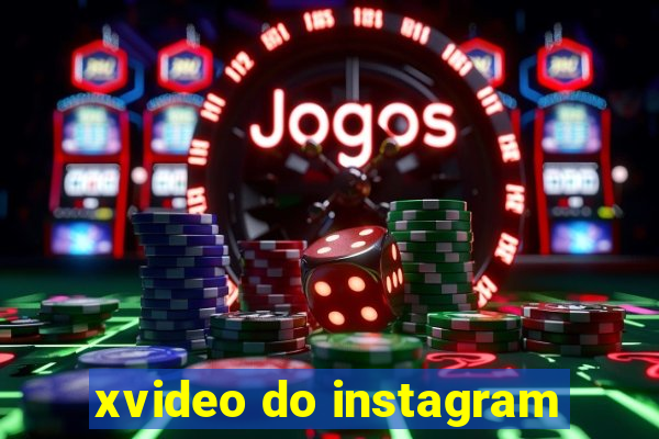 xvideo do instagram