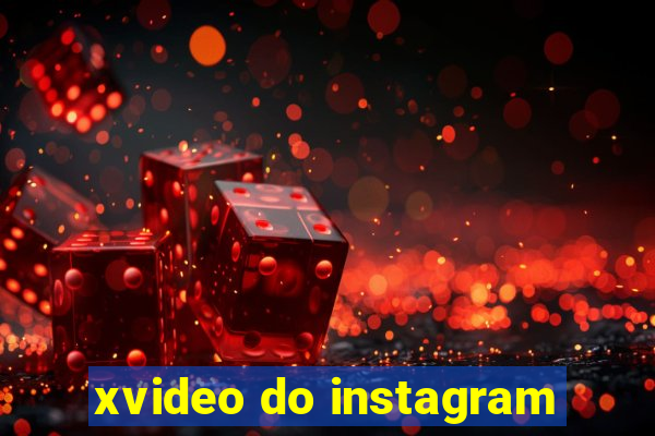 xvideo do instagram