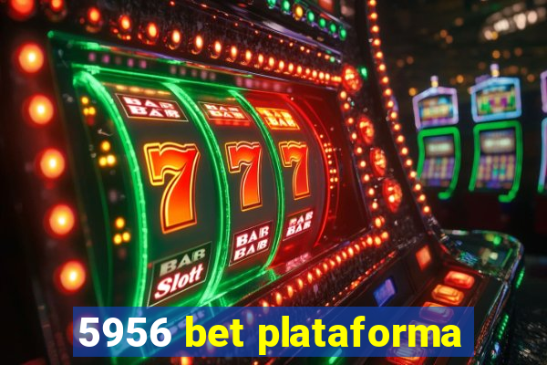 5956 bet plataforma