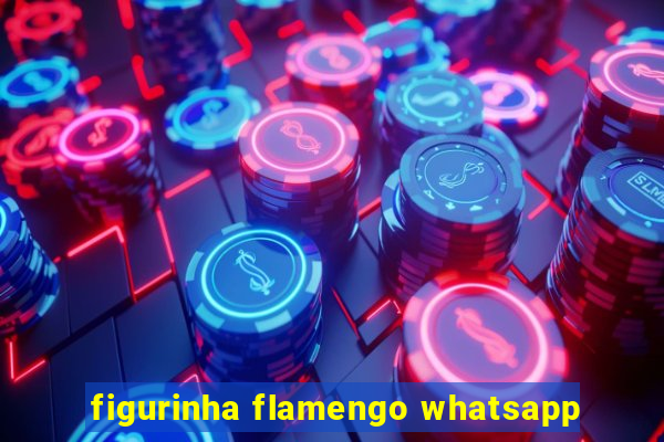 figurinha flamengo whatsapp