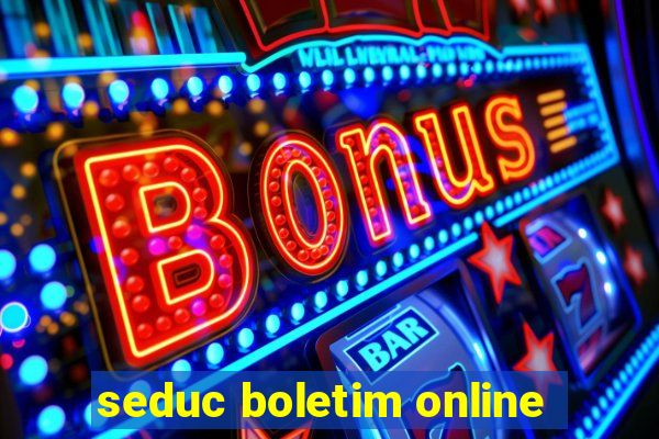 seduc boletim online