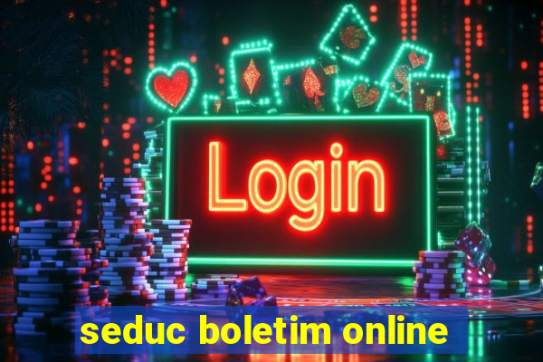 seduc boletim online